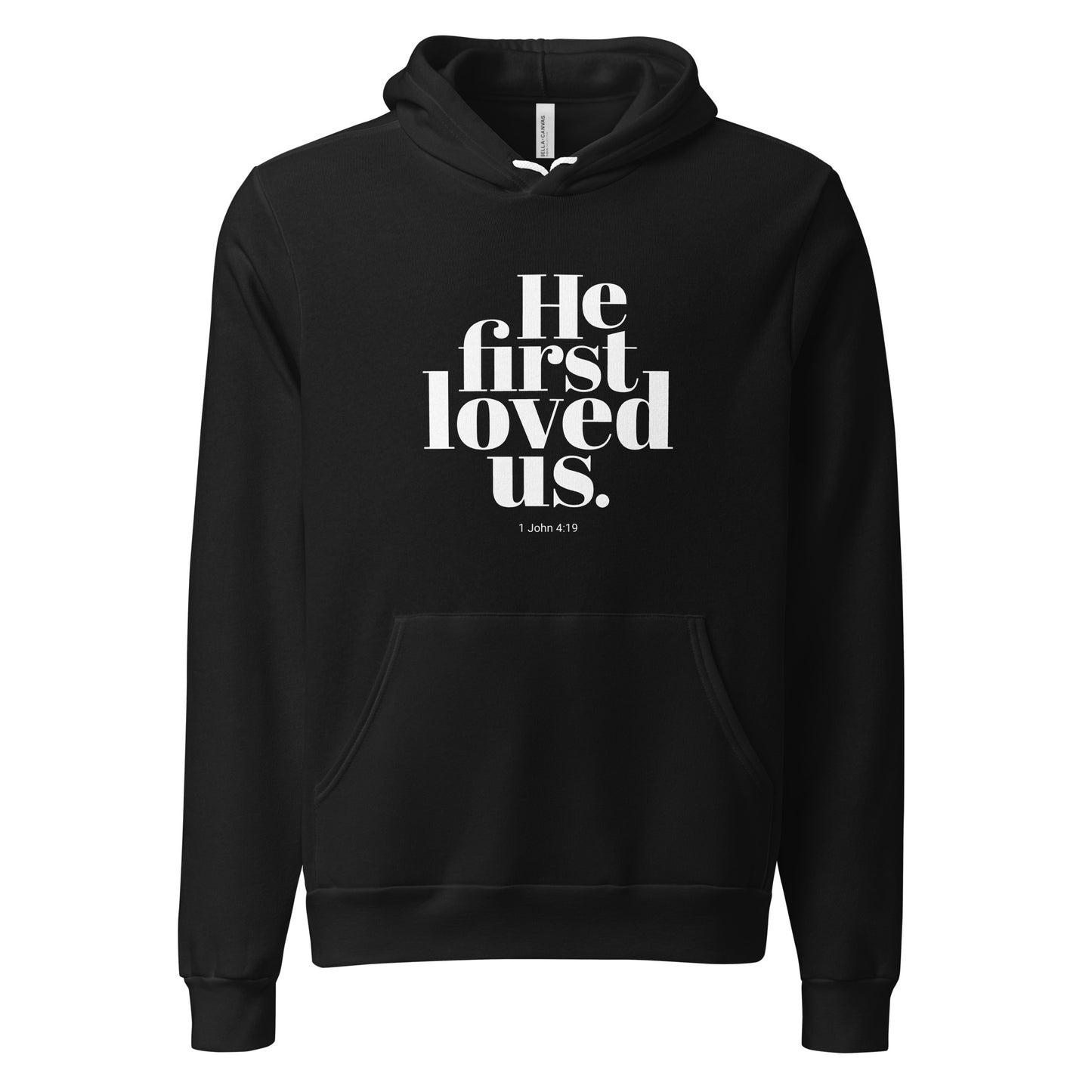 He First Loved Us Hoodie