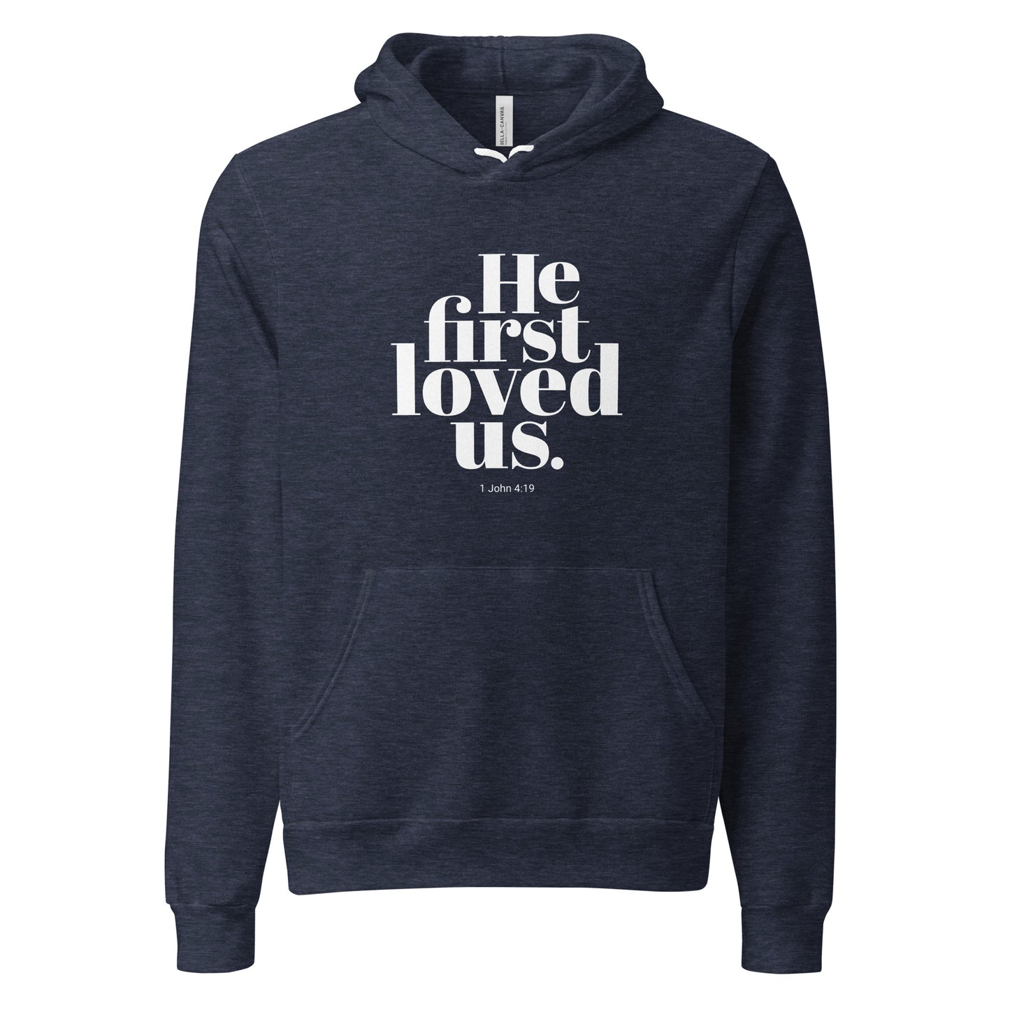 He First Loved Us Hoodie