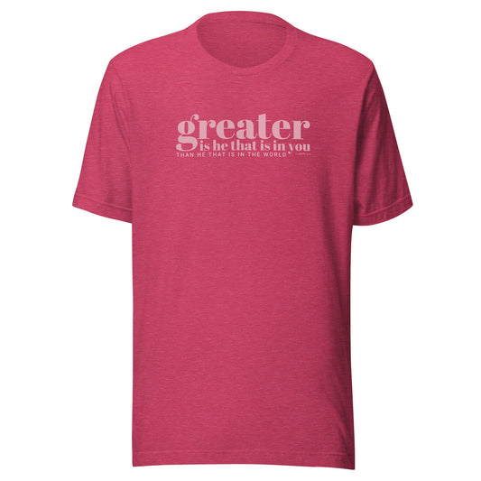 Greater Is He T-Shirt