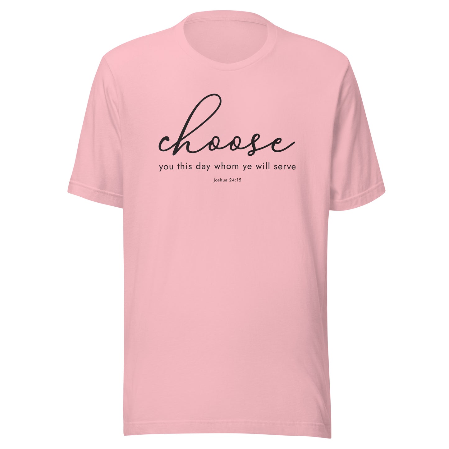 Choose You This Day T-Shirt