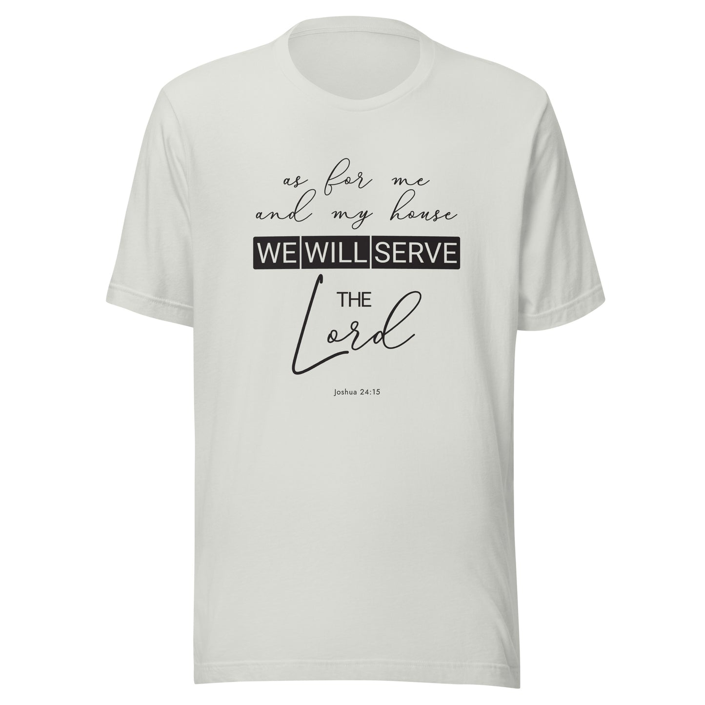 We Will Serve The Lord T-Shirt