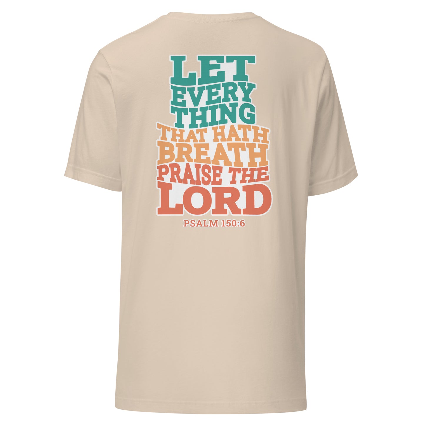 Every Thing That Hath Breath T-Shirt