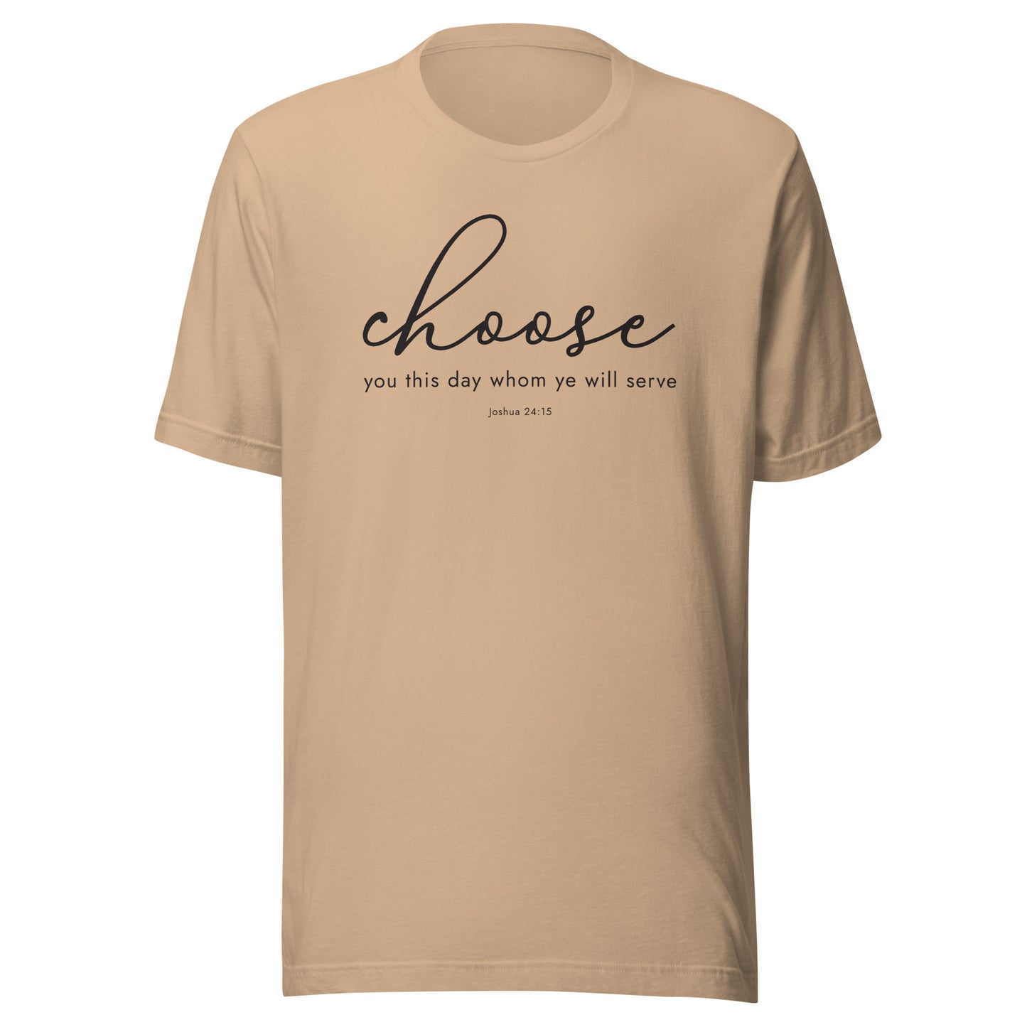 Choose You This Day T-Shirt