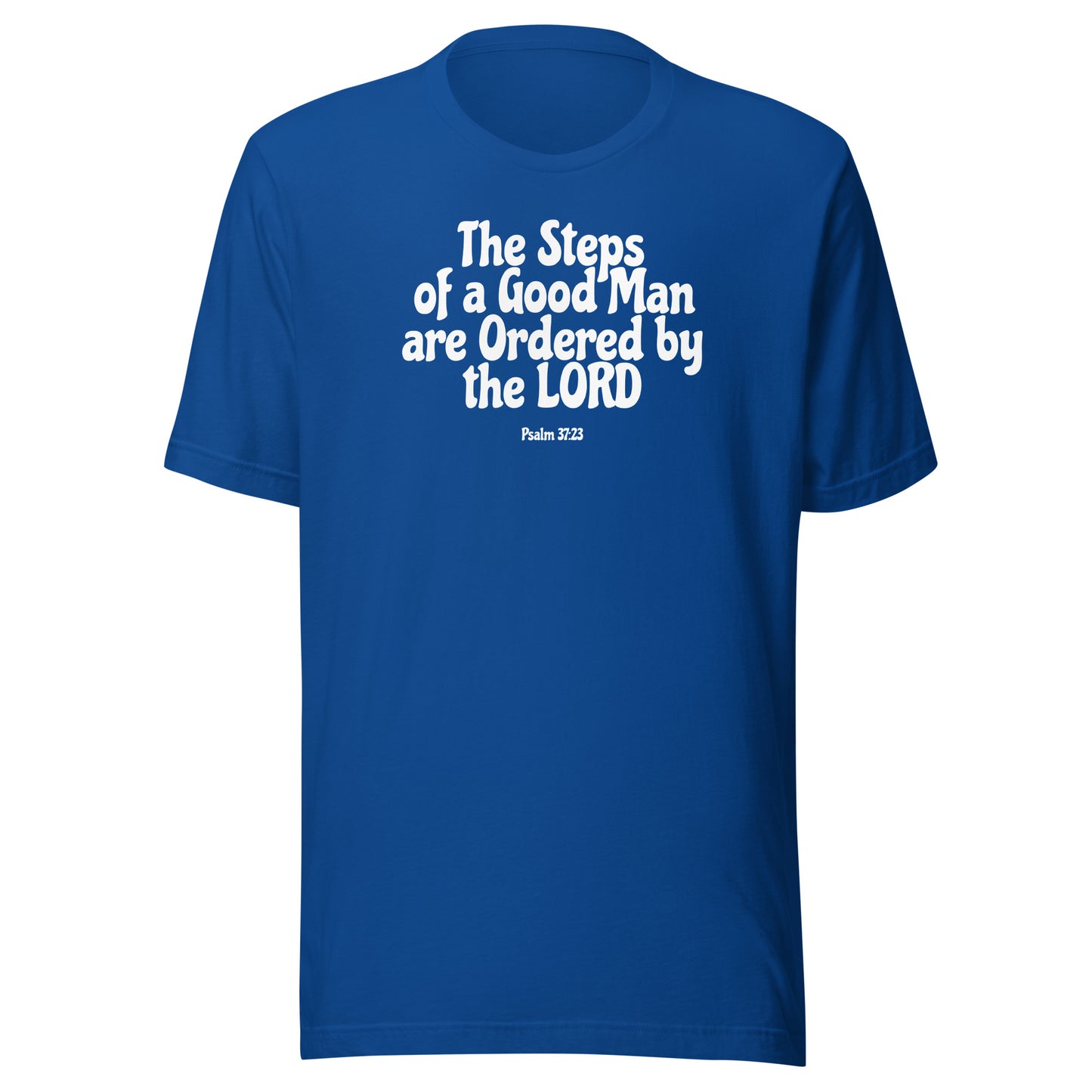 Steps Of A Good Man T-Shirt